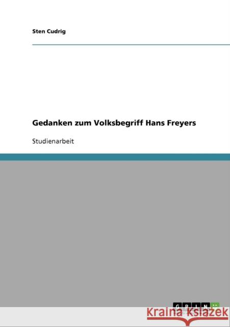 Gedanken zum Volksbegriff Hans Freyers Sten Cudrig 9783638670661 Grin Verlag