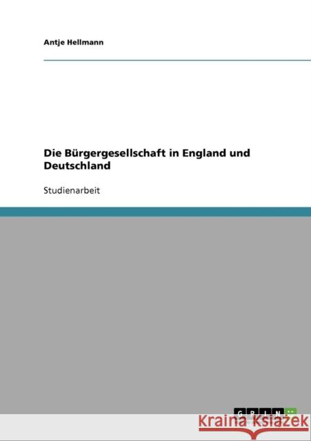 Die Bürgergesellschaft in England und Deutschland Hellmann, Antje 9783638680455