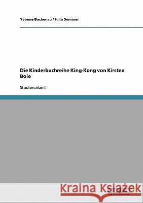 Die Kinderbuchreihe King-Kong von Kirsten Boie Yvonne Buchenau Julia Sommer 9783638681162