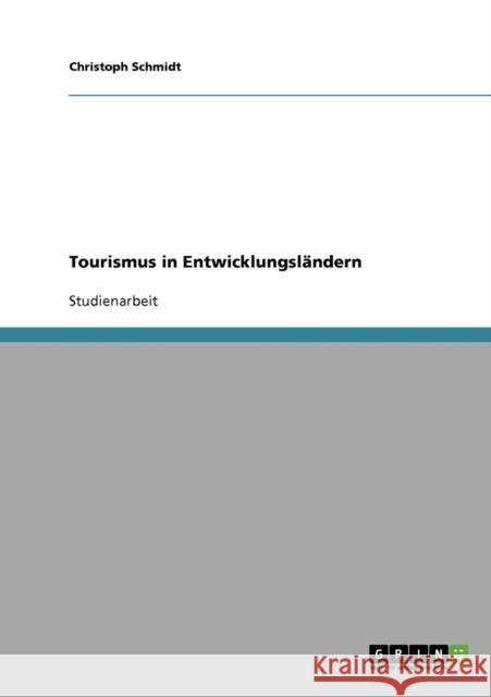 Tourismus in Entwicklungsländern Schmidt, Christoph 9783638683357