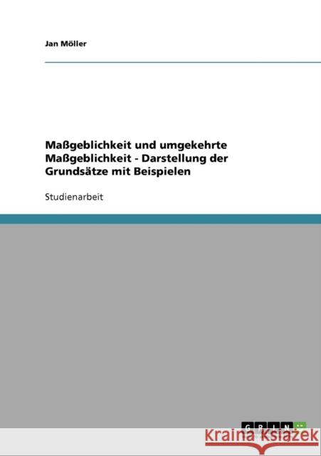 Maßgeblichkeit und umgekehrte Maßgeblichkeit - Darstellung der Grundsätze mit Beispielen Möller, Jan 9783638684804 Grin Verlag