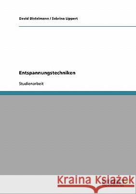 Entspannungstechniken David Distelmann Sabrina Lippert 9783638685184 Grin Verlag