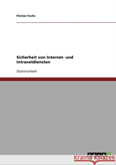 Sicherheit von Internet- und Intranetdiensten Florian Fuchs 9783638690850 Grin Verlag