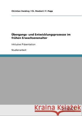 Übergangs- und Entwicklungsprozesse im frühen Erwachsenenalter: Inklusive Präsentation Vandrey, Christian 9783638702072 Grin Verlag