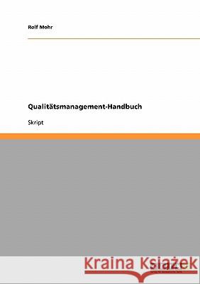 Qualitätsmanagement-Handbuch Rolf Mohr 9783638703949 Grin Verlag