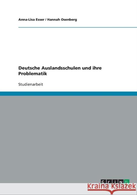 Deutsche Auslandsschulen und ihre Problematik Anna-Lisa Esser Hannah Osenberg 9783638709187