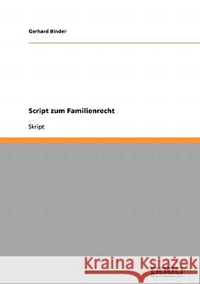 Script zum Familienrecht Gerhard Binder 9783638718462 Grin Verlag