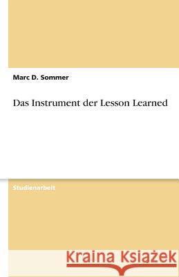 Das Instrument der Lesson Learned Marc Sommer 9783638748162 Grin Verlag