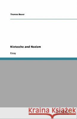 Nietzsche and Nazism Bauer, Thomas   9783638753807 GRIN Verlag