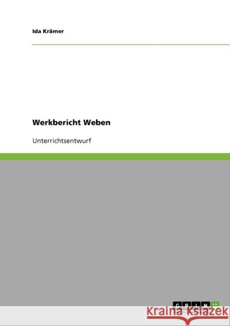 Werkbericht Weben Ida Kramer 9783638763530 Grin Verlag