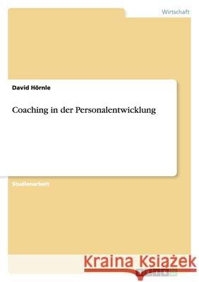 Coaching in der Personalentwicklung David H 9783638768887 Grin Verlag