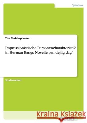 Impressionistische Personencharakteristik in Herman Bangs Novelle 