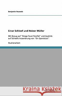 Einar Schleef und Heiner Müller. Biographien und Wirkungskreise : Mit Bezug auf 
