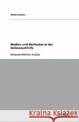 Medien und Methoden in der Onlinenachhilfe Stefan Dassler 9783638788977 Grin Verlag