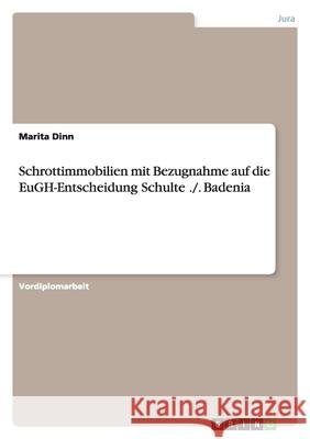 Schrottimmobilien mit Bezugnahme auf die EuGH-Entscheidung Schulte ./. Badenia Marita Dinn 9783638810548 Grin Verlag