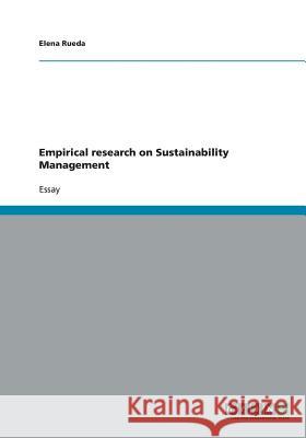 Empirical research on Sustainability Management Elena Rueda 9783638820288 Grin Verlag