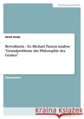 Bewußtsein - Zu Michael Pauens Analyse 