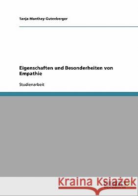 Eigenschaften und Besonderheiten von Empathie Tanja Manthey-Gutenberger 9783638826945 Grin Verlag