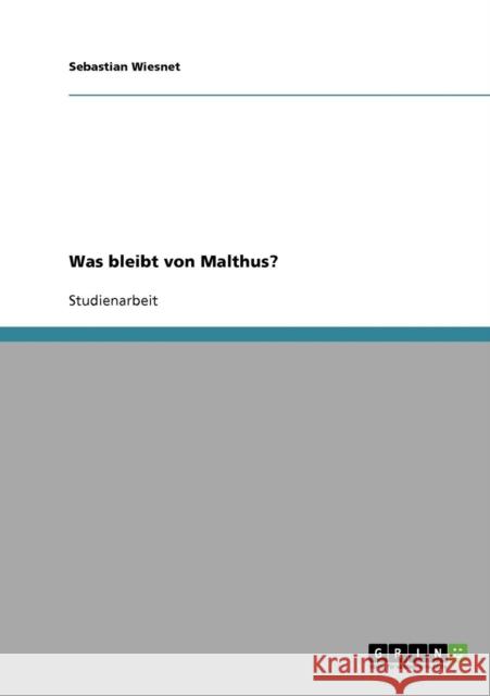 Was bleibt von Malthus? Sebastian Wiesnet 9783638848664 Grin Verlag