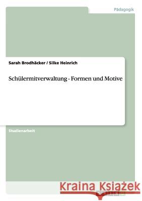 Schülermitverwaltung - Formen und Motive Sarah Brodhacker Silke Heinrich 9783638861311 Grin Verlag