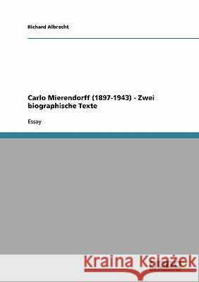 Carlo Mierendorff (1897-1943) - Zwei biographische Texte Albrecht, Richard   9783638863933 GRIN Verlag