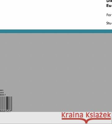 Die Entwicklungspolitik der Europäischen Union: Formen, Aspekte und Zielsetzung Goldschagg, Peter 9783638866507 Grin Verlag