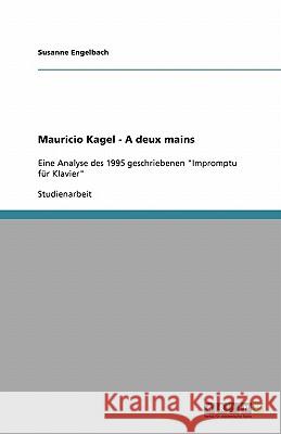 Mauricio Kagel - A deux mains : Eine Analyse des 1995 geschriebenen 