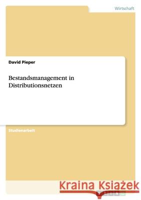 Bestandsmanagement in Distributionsnetzen David Pieper 9783638902748 Grin Verlag