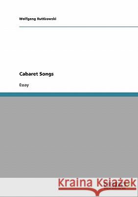 Cabaret Songs Wolfgang Ruttkowski 9783638904629 Grin Verlag