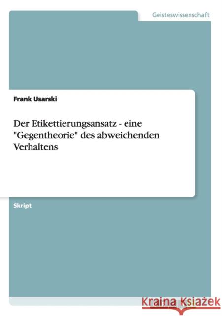 Der Etikettierungsansatz - eine Gegentheorie des abweichenden Verhaltens Patrick R. Murray Michael A. Pfaller Ken S. Rosenthal 9783638920926 Mosby