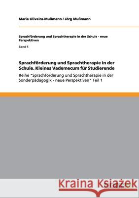 Sprachförderung und Sprachtherapie in der Schule. Kleines Vademecum für Studierende : Reihe 
