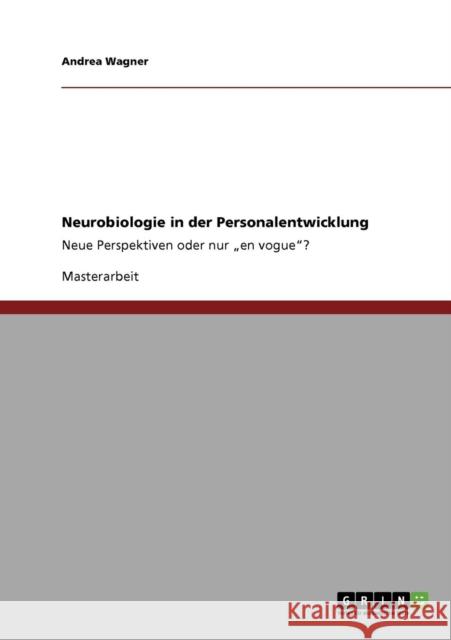 Neurobiologie in der Personalentwicklung: Neue Perspektiven oder nur 