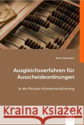 Ausgleichsverfahren für Ausscheideordnungen : In der Privaten Krankenversicherung Nicolaisen, Kerrin 9783639001273