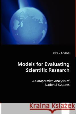 Models for Evaluating Scientific Research Chris L. S. Coryn 9783639006766 VDM Verlag