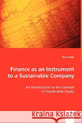 Finance as an Instrument to a Sustainable Company Aloy Soppe 9783639009132