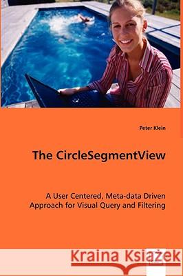 The CircleSegmentView Klein, Peter 9783639011029 VDM Verlag