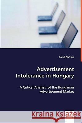 Advertisement Intolerance in Hungary Anik Nfrdi 9783639011456 VDM Verlag