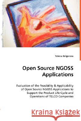 Open Source NGOSS Applications Grigoreva, Yelena 9783639012293