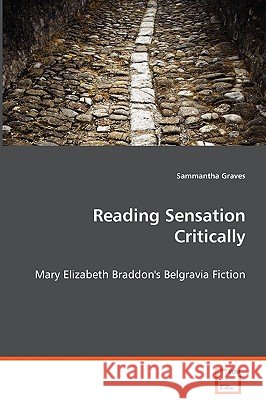 Reading Sensation Critically Sammantha Graves 9783639014273
