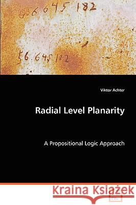 Radial Level Planarity - A Propositional Logic Approach Viktor Achter 9783639016543 VDM VERLAG DR. MULLER AKTIENGESELLSCHAFT & CO