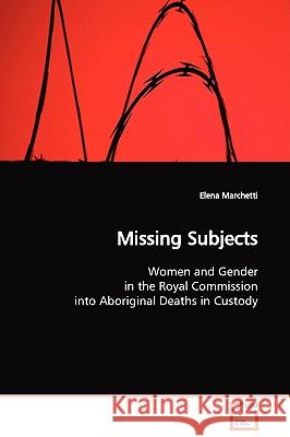 Missing Subjects Elena Marchetti 9783639016925 VDM Verlag