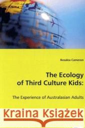 The Ecology of Third Culture Kids Rosalea Cameron 9783639017007 VDM Verlag