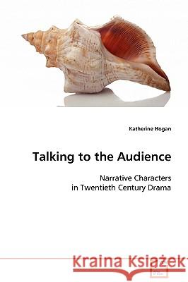 Talking to the Audience Katherine Hogan 9783639017014 VDM Verlag