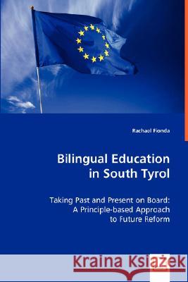 Bilingual Education in South Tyrol Rachael Fionda 9783639020052 VDM VERLAG DR. MULLER AKTIENGESELLSCHAFT & CO