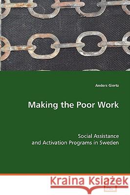 Making the Poor Work Anders Giertz 9783639021189 VDM Verlag