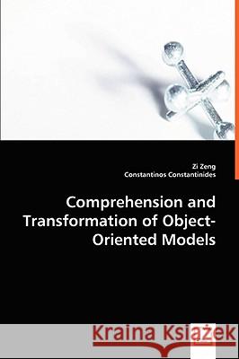 Comprehension and Transformation of Object-oriented Models Zeng, Zi 9783639025491