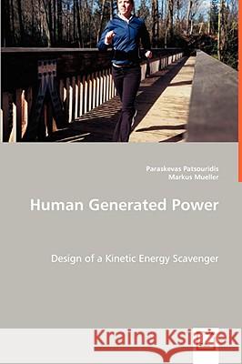 Human Generated Power Paraskevas Patsouridis Markus Mueller 9783639026436 VDM Verlag