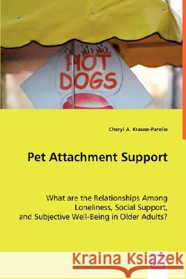 Pet Attachement Support Cheryl A. Krause-Parello 9783639028140 VDM VERLAG DR. MULLER AKTIENGESELLSCHAFT & CO