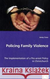 Policing Family Violence Jenny Cross 9783639029666 VDM Verlag