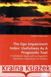 The Ego Impairment Index Jennifer Powell-Lunder 9783639031867
